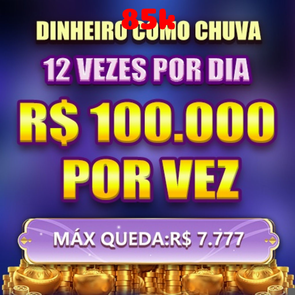 85k Ganhe R$ 100,00 Gratis